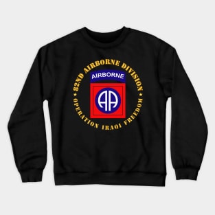 82nd Airborne Division - Operation Iraqi Freedom Crewneck Sweatshirt